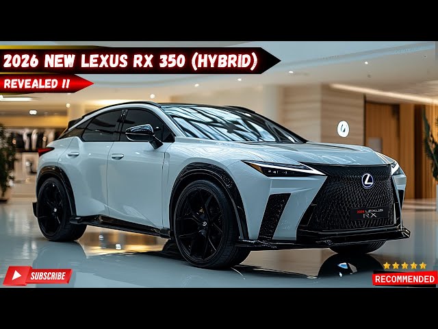 2026 Lexus RX 350 Hybrid SUV Revealed: Luxury Redefined